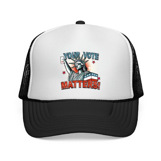 Statue of Liberty & voting card -Your Vote Matters Trucker Caps