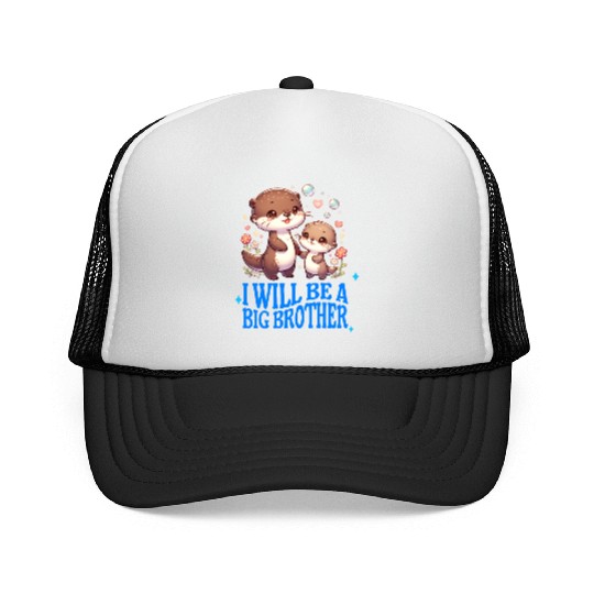 I'm Going To Be A Big Brother Sweet Otter, Brother Trucker Caps