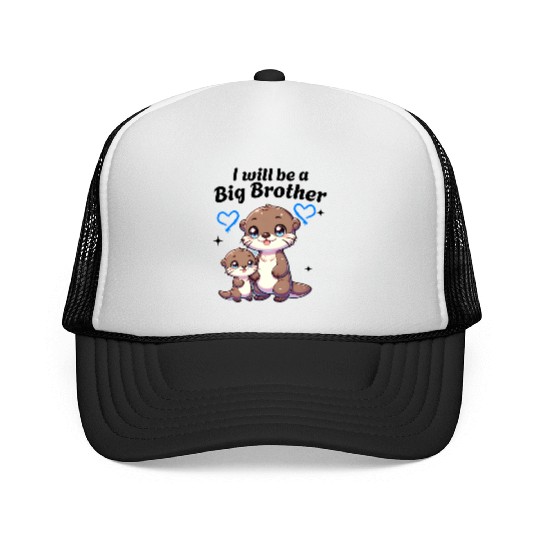 I'm Going To Be A Big Brother Sweet Otter, Brother Trucker Caps