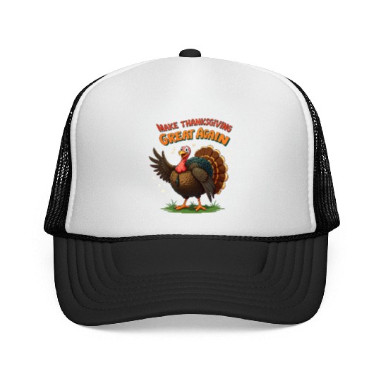 make thanksgiving great again Trucker Caps