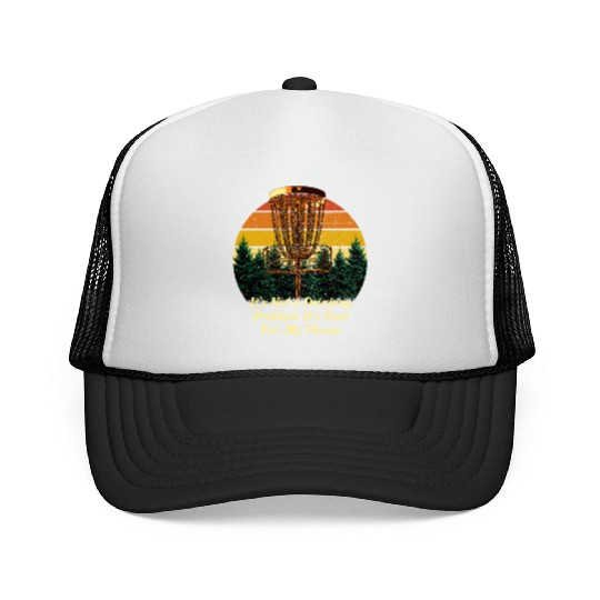 Its Fuel For My Throw Disc Golf Beer Lover Golfer Trucker Caps