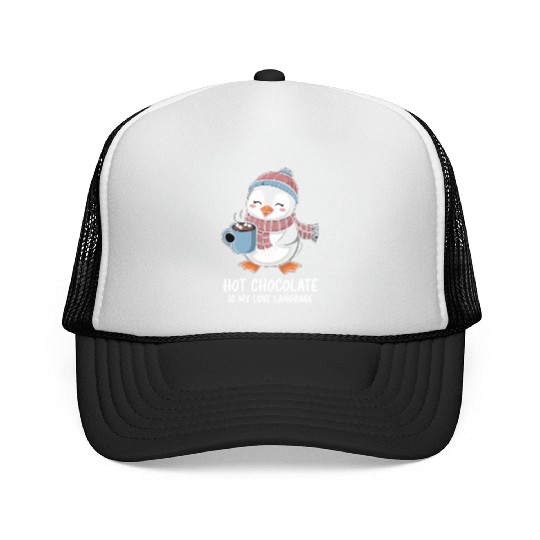 Hot Chocolate Is My Love Language Cute Penguin Trucker Caps