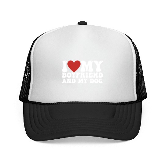 I love my Boyfriend and my Dog Trucker Caps