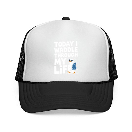 Today I Waddle Through My Life Penguin Trucker Caps