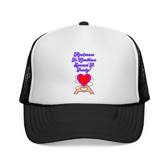 Kindness Is Limitless, Spread It Freely! Trucker Caps