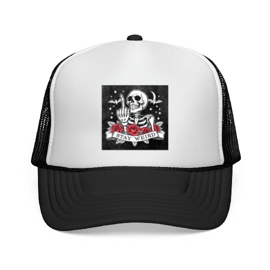 Stay weird skeleton middle finger Trucker Caps