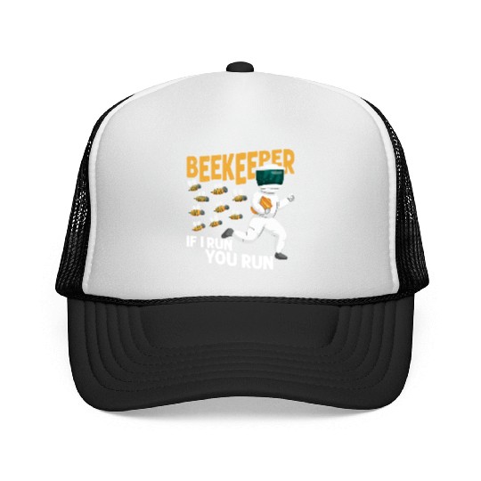 Beekeeper If I Run, You Run Beekeeping Apiarist Trucker Caps