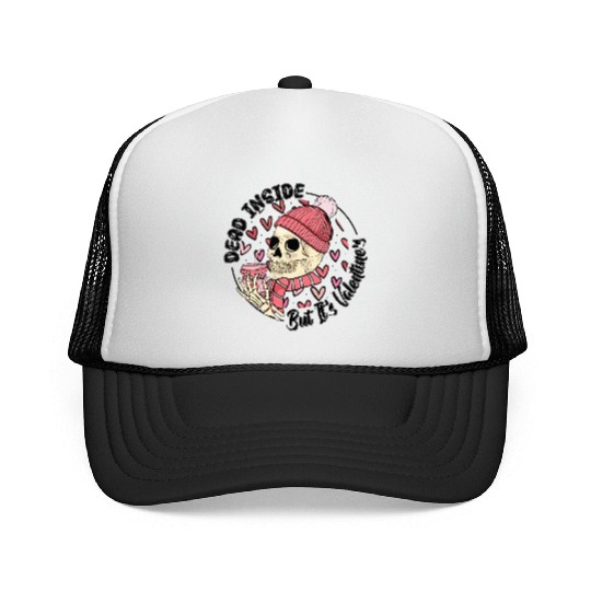 Dead Inside But It s Valentine Trucker Caps