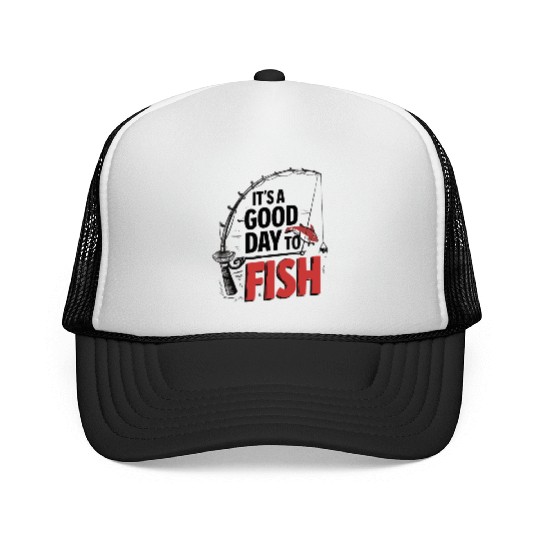 It's a good day to Fish Trucker Caps