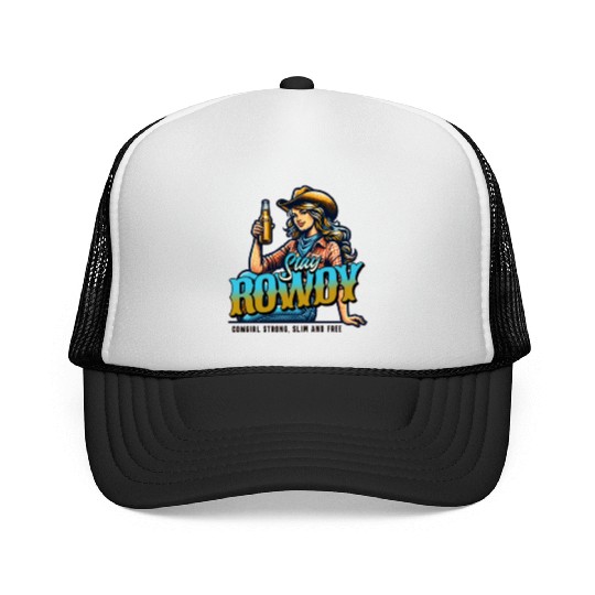 "Stay Rowdy - Bold and Fearless Trucker Caps