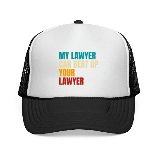 Retro Vintage My Lawyer Can Beat Up Your Lawyer Trucker Caps