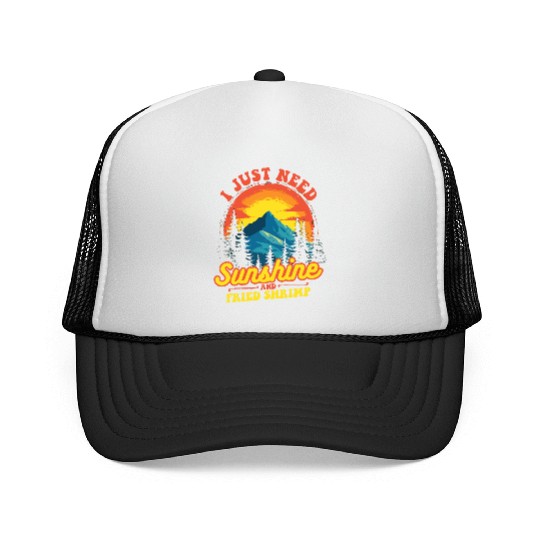 I Just Need Sunshine And Fried Shrimp Outdoor Trucker Caps