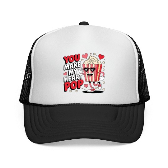 Fun You Make My Heart Pop Popcorn Trucker Caps