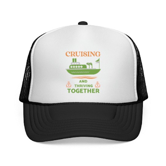 Cruising and Thriving Together Trucker Caps