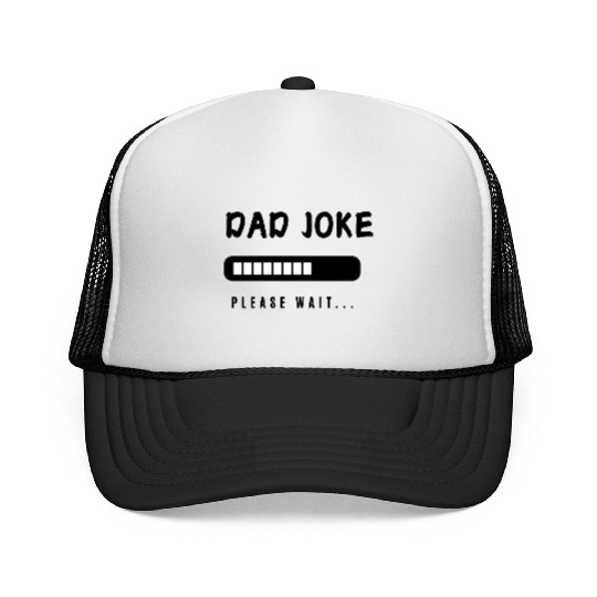 Dad joke loading funny Design Trucker Caps