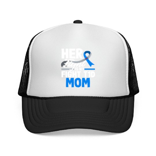 Diabetes Type 1 Awareness Her Fight Is My Fight Trucker Caps