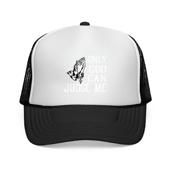 ONLY GOD CAN JUDGE ME Trucker Caps