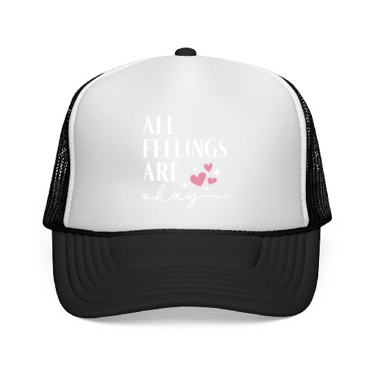 All Feelings Are Ok - Mental Health Awareness Trucker Caps