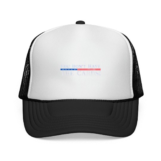 You don’t have the cards President Donald Trump Trucker Caps