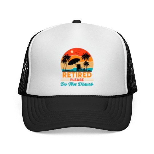Retired Please Do Not Disturb Fun Trucker Caps
