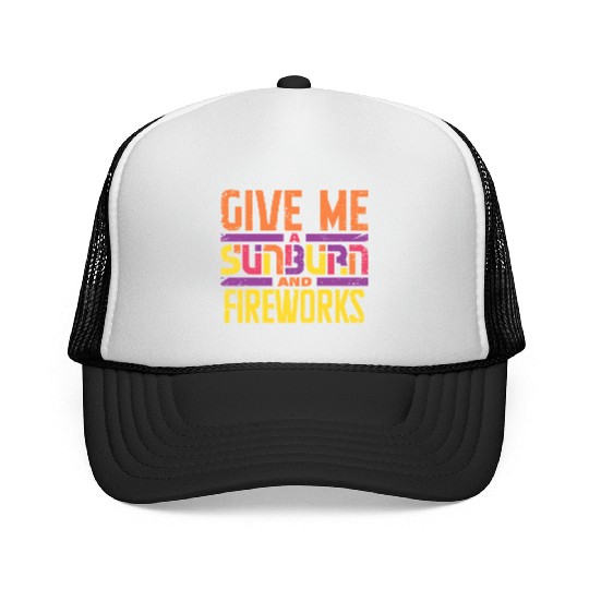 Give Me A Sunburn And Fireworks Trucker Caps