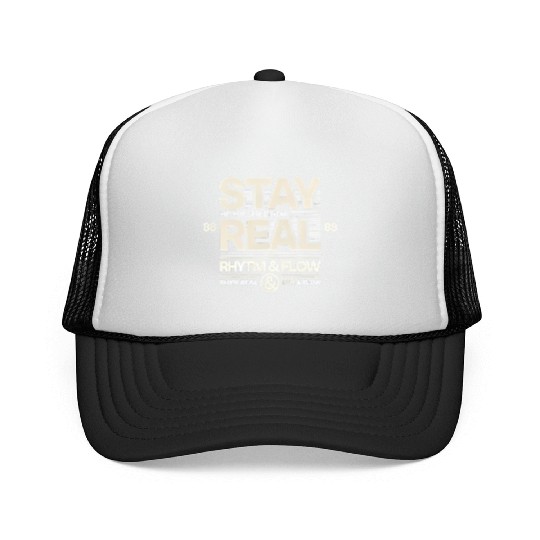 Stay Real - Hip-Hop Streetwear Design Trucker Caps