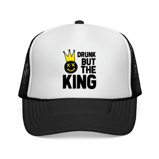Drunk But The King Funny Party Outfit Trucker Caps