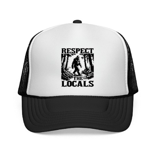Respect the Locals – Bigfoot in the Wild Trucker Caps