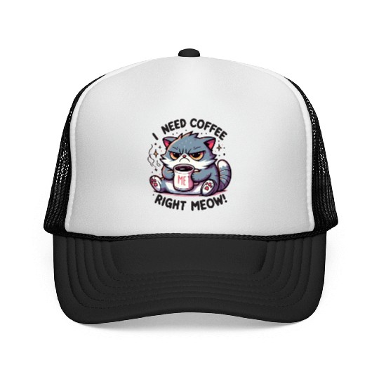 Grumpy Morning Cat - I Need Coffee Right Meow! Trucker Caps