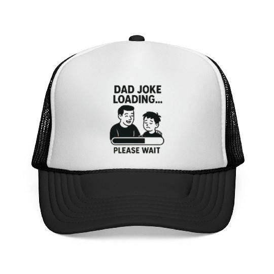 Dad Joke Loading Funny Father's Day Gift Trucker Caps