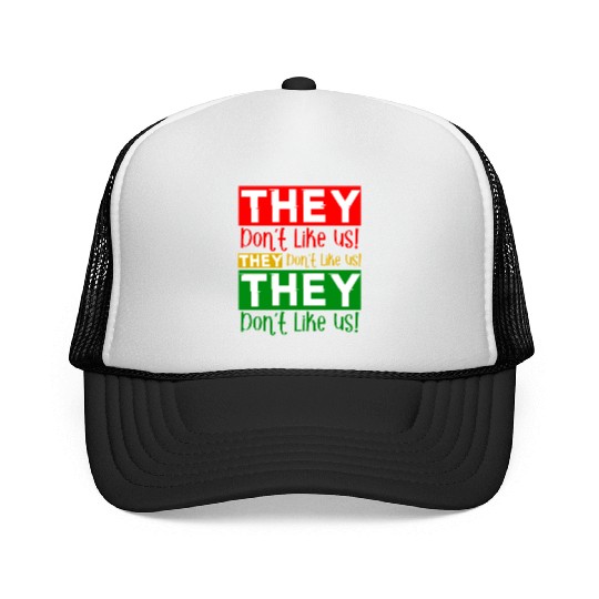 They Dont Like Us Juneteenth BLM Black History Trucker Caps