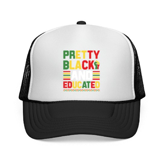 Pretty Black And Educated Juneteenth Trucker Caps