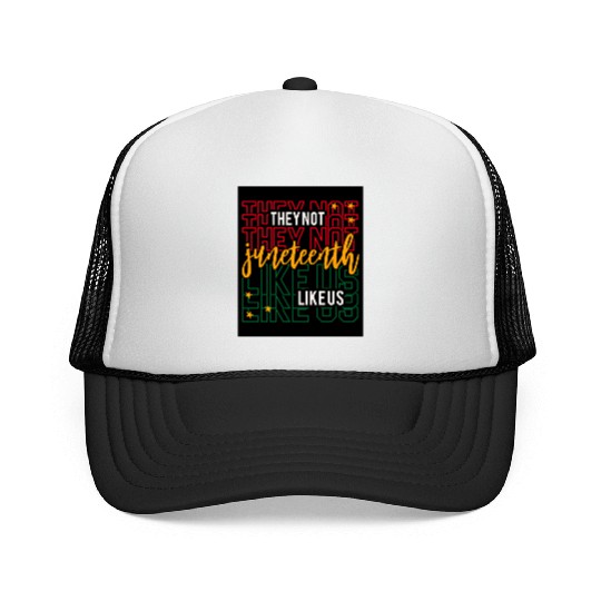 Juneteenth They Not Like Us Trucker Caps