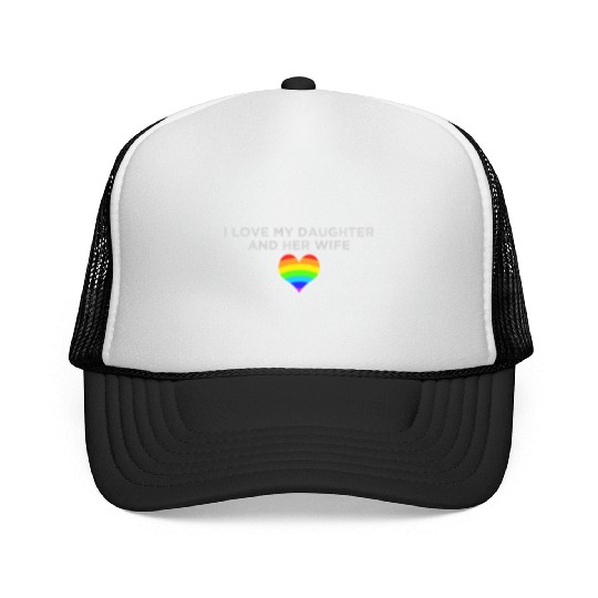 I love my daughter & her wife mom dad LGBTQ pride Trucker Caps