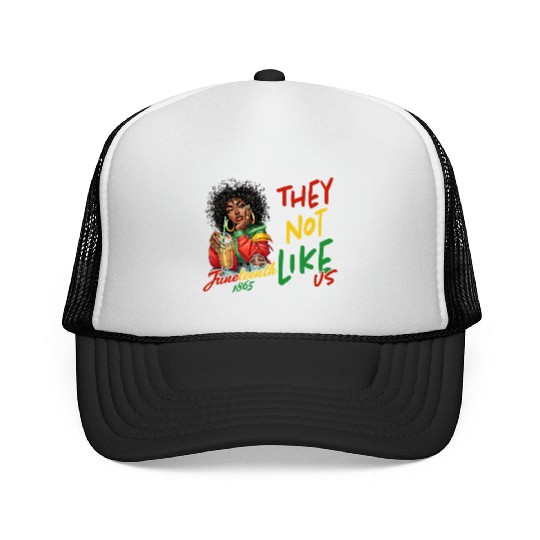 Juneteenth They not like us Trucker Caps