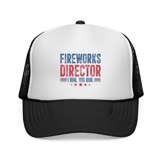 Fireworks Director I Run You Run Trucker Caps