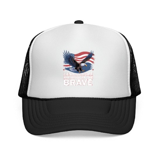Land of the Free Because of the Brave Trucker Caps