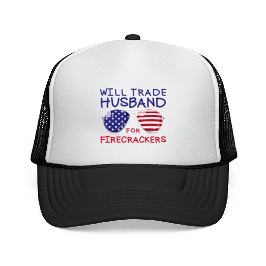 Will Trade Husband For Fireworks Funny 4th Of July Trucker Caps
