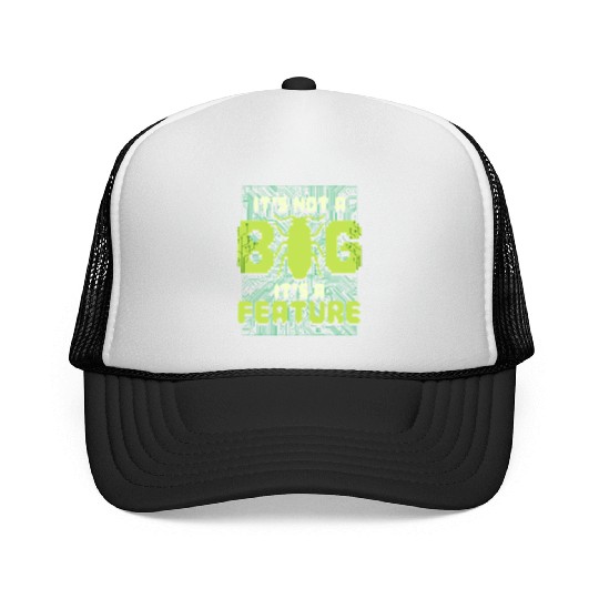 It's Not A Bug It's A Feature Computer Scientist Trucker Caps