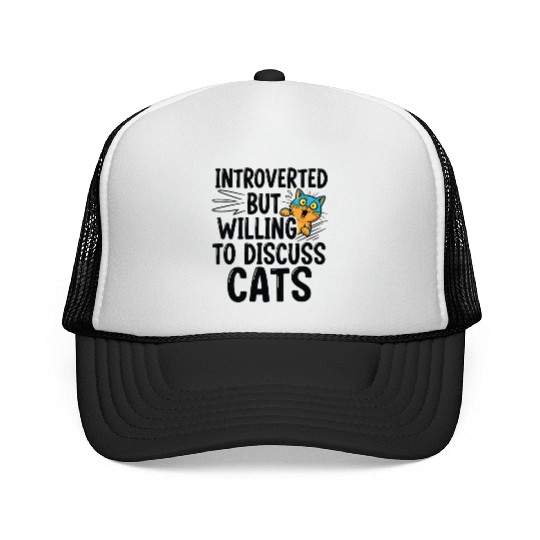 Willing to Discuss Cats | Funny Cat lover Trucker Caps