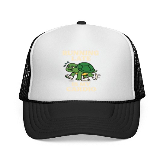 Running Late Turtle Relatable Fitness Trucker Caps