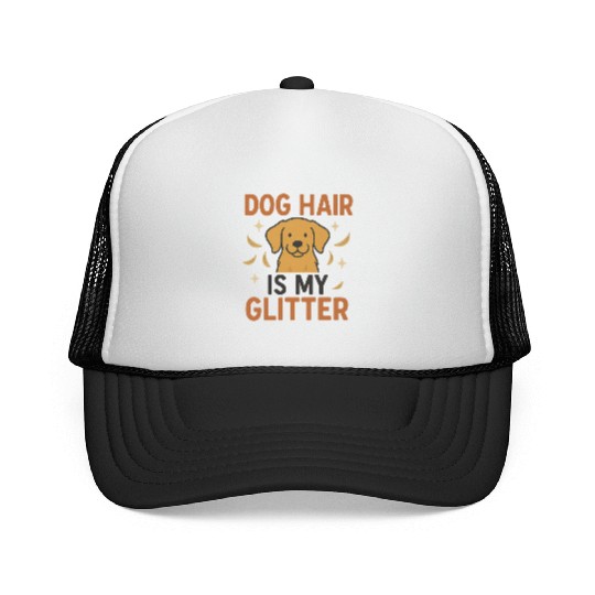 Dog Hair Is My Glitter Design Trucker Caps