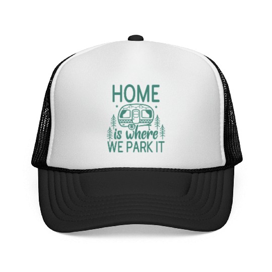 Home Where We Park It Camping Adventure Lover Camp Trucker Caps