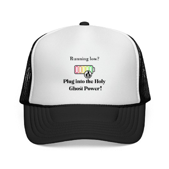 Plug Into The Holy Ghost Power! Trucker Caps