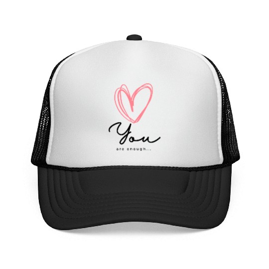 You Are Enough - Self Love Heart Design Trucker Caps