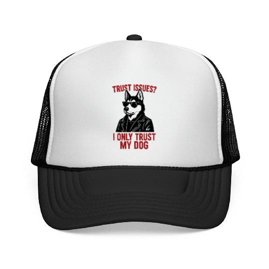 Trust Issues Husky Dog Trucker Caps