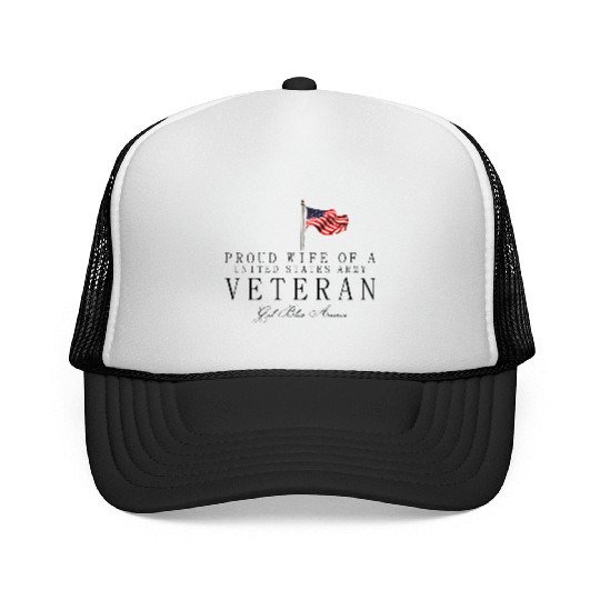 Proud Wife Of A US Army Veteran Trucker Caps