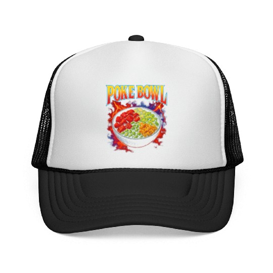 Poke Bowl Favorite Food Funny Weird 90s Poke Bowl Trucker Caps