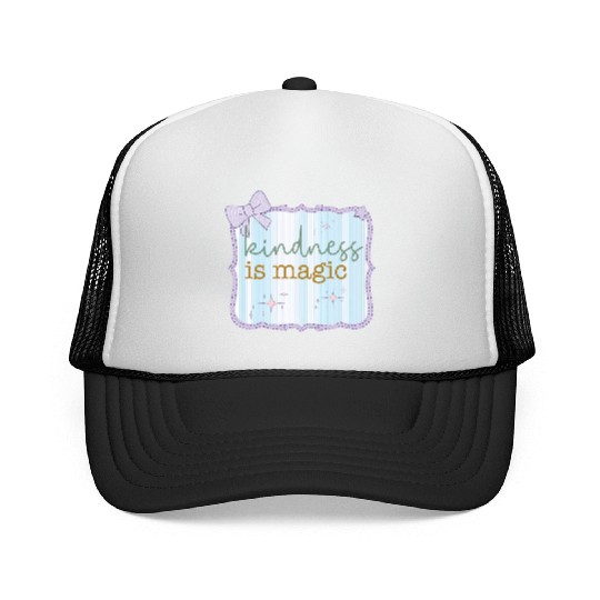Kindness Is Magic Inspirational Design Trucker Caps