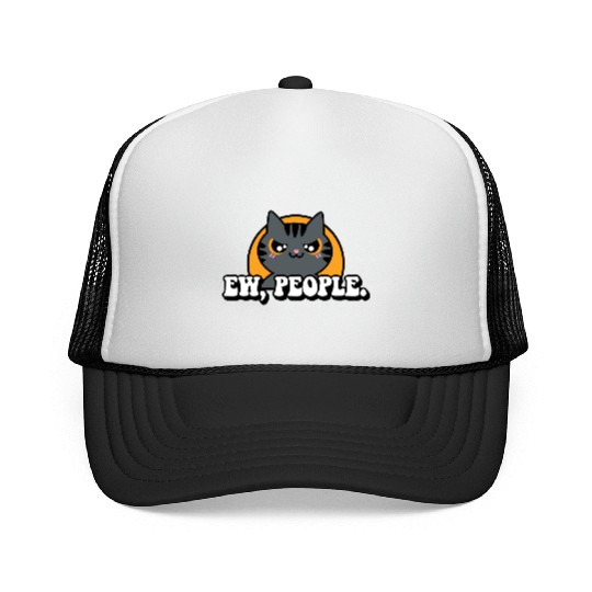 Ew, People – Funny Cat Introvert Design Trucker Caps